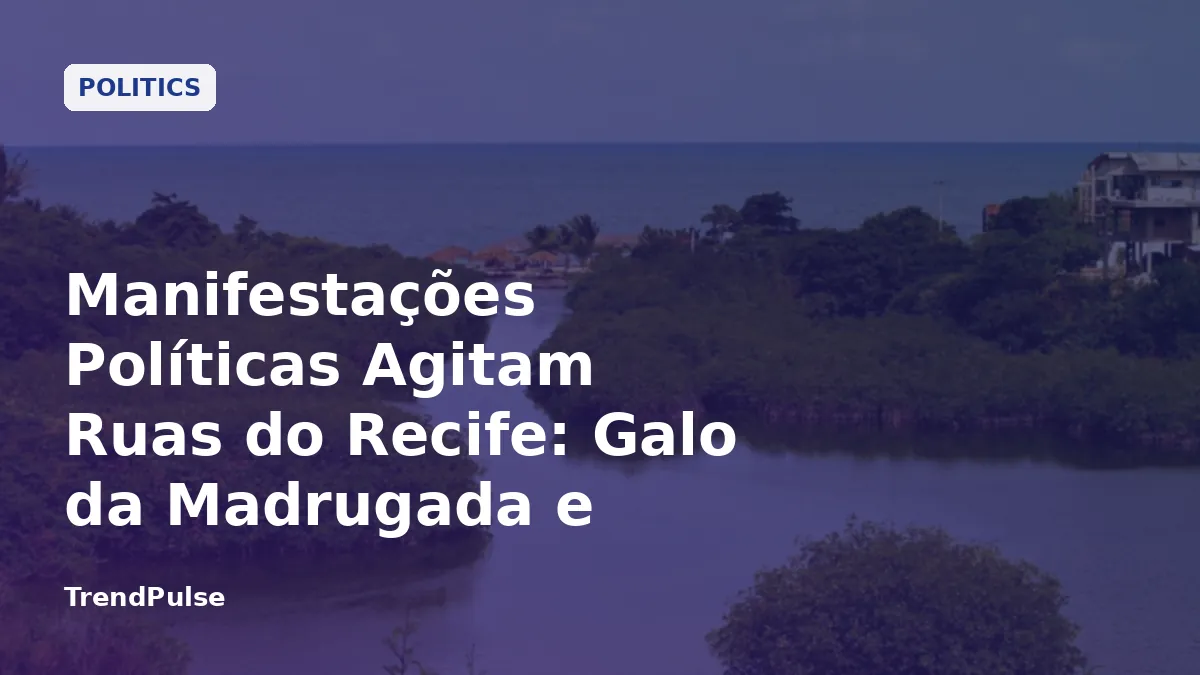Manifestações Políticas Agitam Ruas do Recife: Galo da Madrugada e Bloquinho 22