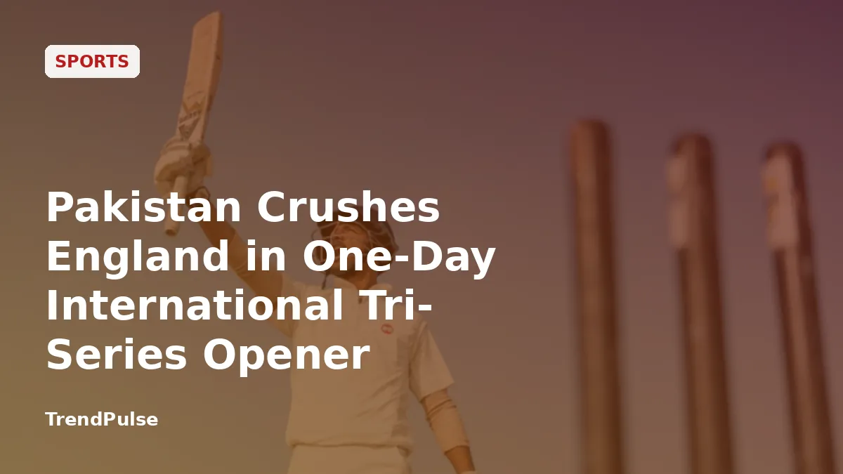 Pakistan Crushes England in One-Day International Tri-Series Opener